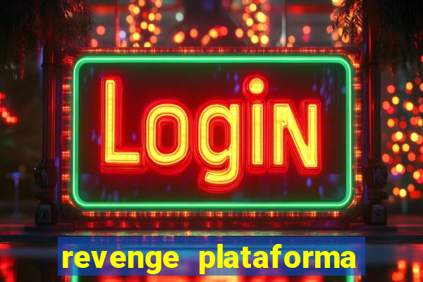 revenge plataforma de jogos